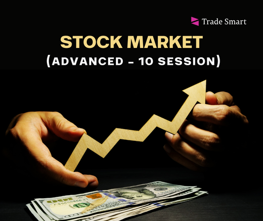 Stock Market Advanced Live Course (10 sessions)